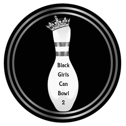 BLACK GIRLS CAN BOWL 2 trademark
