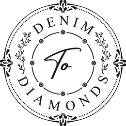 DENIM TO DIAMONDS trademark