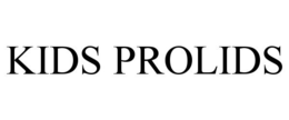 KIDS PROLIDS trademark