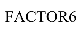 FACTOR6 trademark