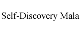 SELF-DISCOVERY MALA trademark