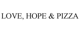 LOVE, HOPE & PIZZA trademark