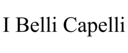 I BELLI CAPELLI trademark