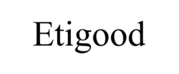 ETIGOOD trademark
