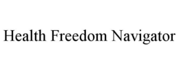 HEALTH FREEDOM NAVIGATOR trademark
