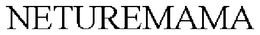 NETUREMAMA trademark