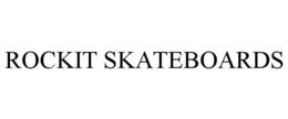 ROCKIT SKATEBOARDS trademark