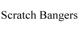 SCRATCH BANGERS trademark
