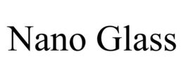 NANO GLASS trademark