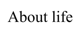 ABOUT LIFE trademark