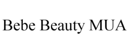 BEBE BEAUTY MUA trademark