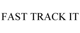 FAST TRACK IT trademark