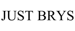 JUST BRYS trademark