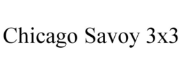 CHICAGO SAVOY 3X3 trademark
