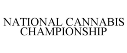 NATIONAL CANNABIS CHAMPIONSHIP trademark