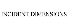 INCIDENT DIMENSIONS trademark