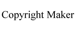 COPYRIGHT MAKER trademark