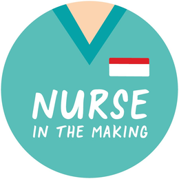 NURSE IN THE MAKING trademark