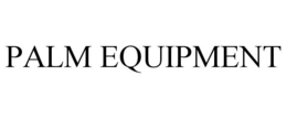 PALM EQUIPMENT trademark