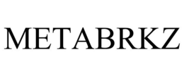 METABRKZ trademark