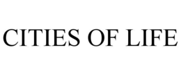 CITIES OF LIFE trademark