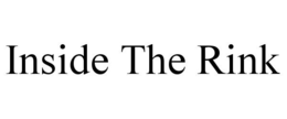 INSIDE THE RINK trademark