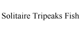 SOLITAIRE TRIPEAKS FISH trademark