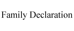 FAMILY DECLARATION trademark