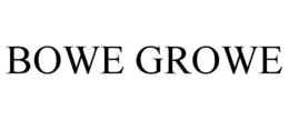 BOWE GROWE trademark