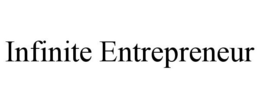 INFINITE ENTREPRENEUR trademark
