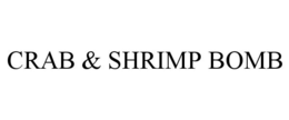 CRAB & SHRIMP BOMB trademark