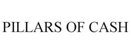 PILLARS OF CASH trademark