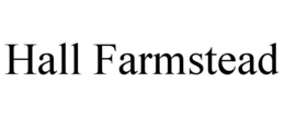 HALL FARMSTEAD trademark