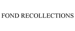FOND RECOLLECTIONS trademark