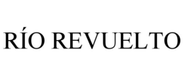 RÍO REVUELTO trademark
