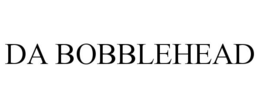 DA BOBBLEHEAD trademark