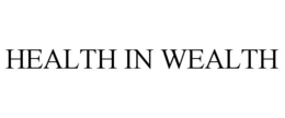 HEALTH IN WEALTH trademark