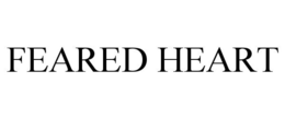 FEARED HEART trademark