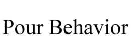 POUR BEHAVIOR trademark