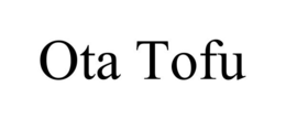 OTA TOFU trademark