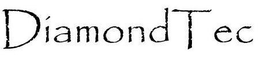 DIAMONDTEC trademark
