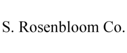 S. ROSENBLOOM CO. trademark
