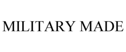 MILITARY MADE trademark