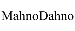 MAHNODAHNO trademark