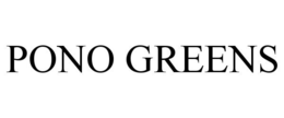 PONO GREENS trademark