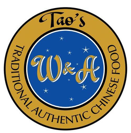 TAO'S W&A TRADITIONAL AUTHENTIC CHINESE FOOD trademark