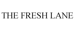 THE FRESH LANE trademark