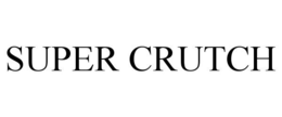 SUPER CRUTCH trademark