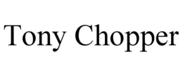 TONY CHOPPER trademark