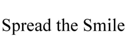 SPREAD THE SMILE trademark